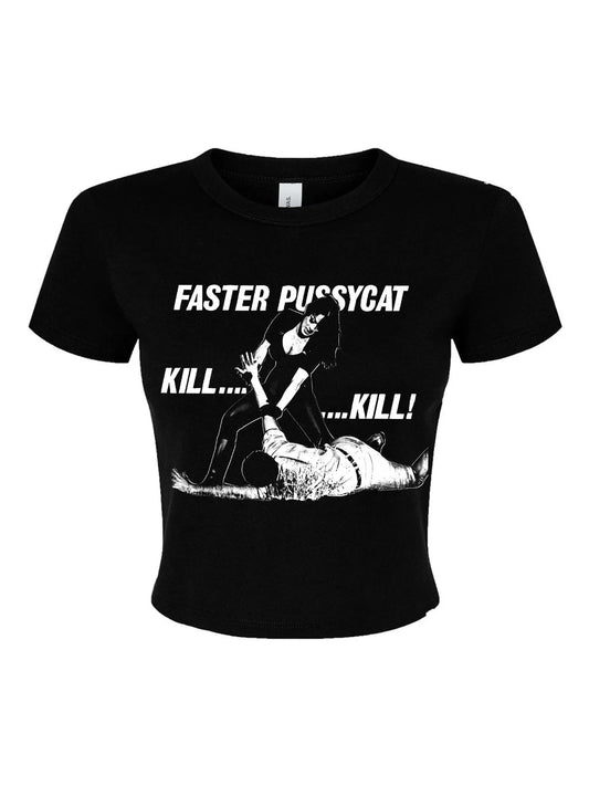 LIMITED! FASTER PUSSYCAT - BABY TEE *PRE-ORDER*
